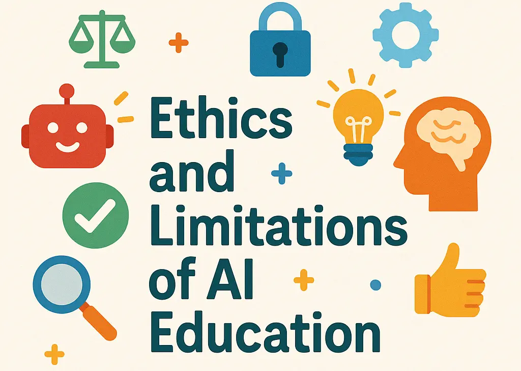 Ethics and Limitations of AI Education